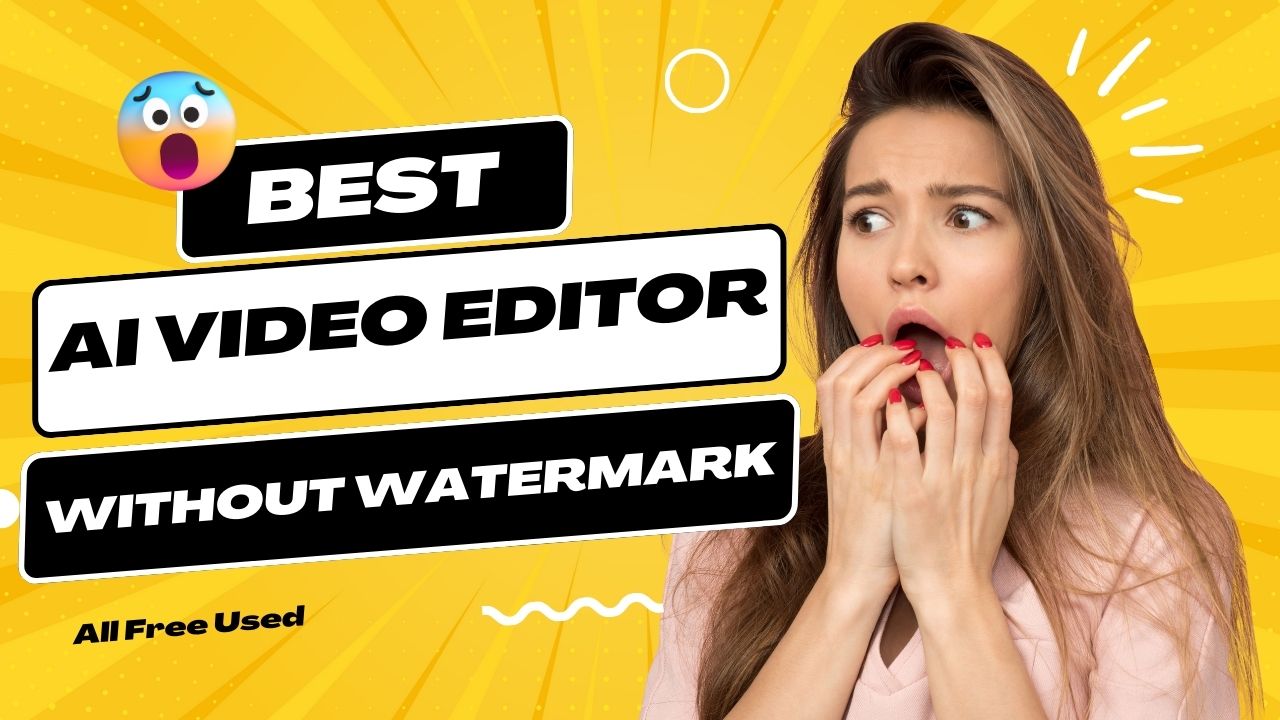10+ Best Free AI Video Editors Without Watermark