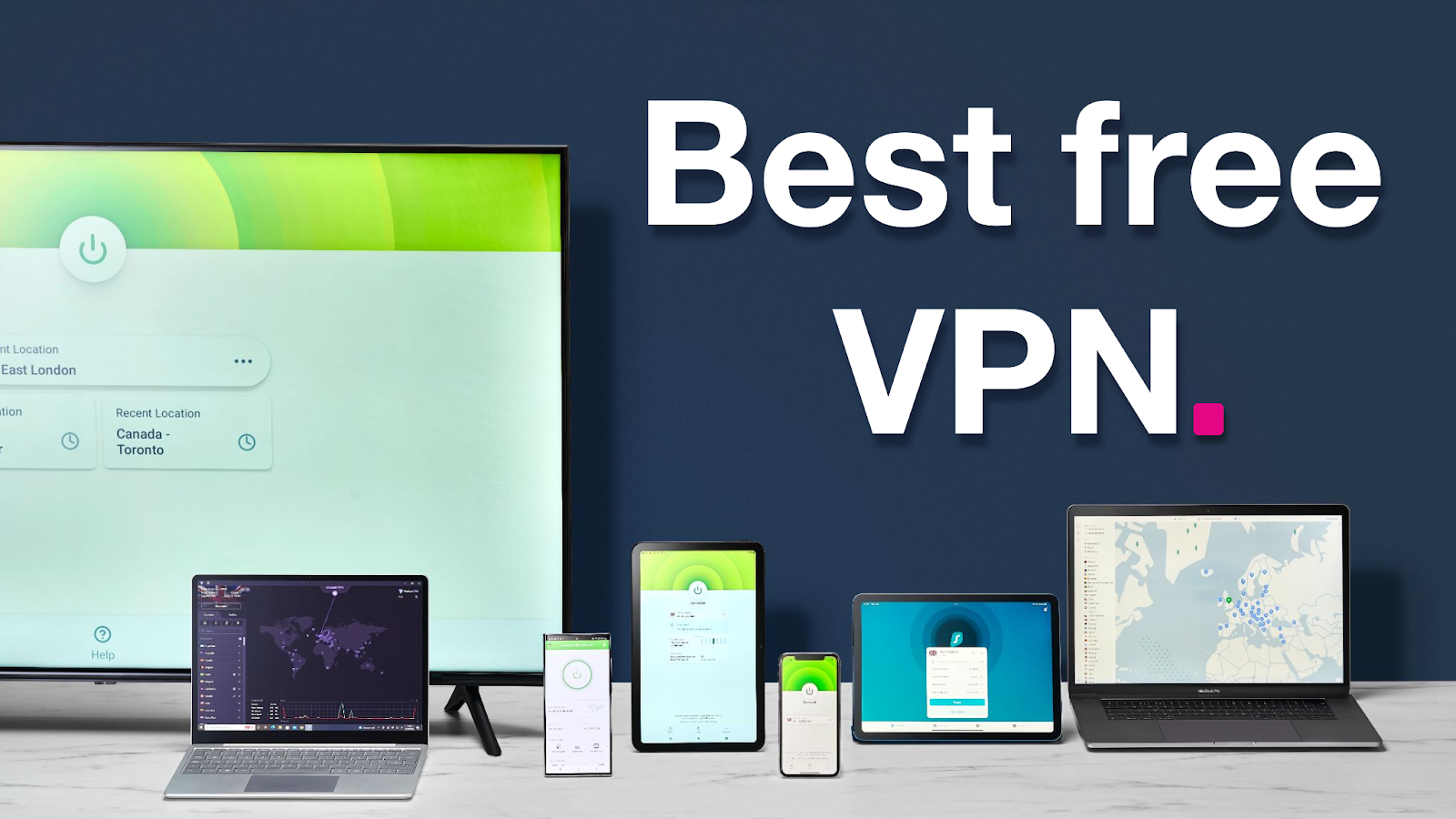 Best Free VPNs Of 2024: A Step-By-Step Complete Guide